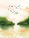 Notecards - I prayed for you today!